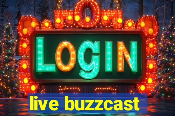 live buzzcast